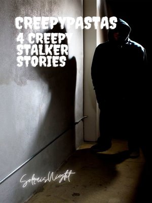 cover image of 4 Creepy Stalkers Stories Creepypastas